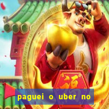 paguei o uber no pix e nao encontrou motorista